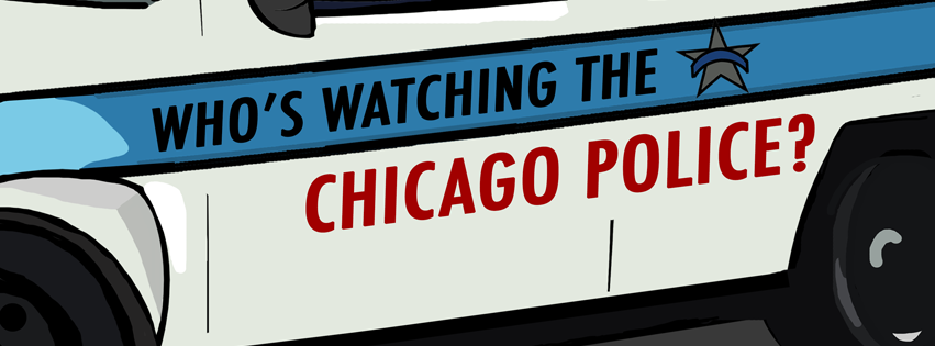 Who's watching the Chicago Police?