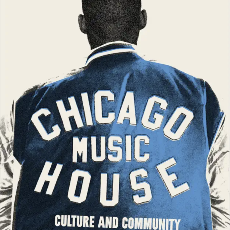 New Book Sifts Through Chicago House Music’s Complex History